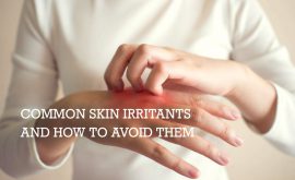 Common Skin Irritants and How to Avoid Them